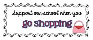 Support our school when you go shopping 